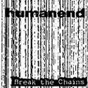 Humanend : Break the Chains